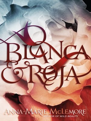 cover image of Blanca & Roja